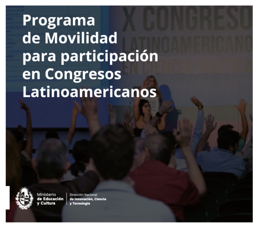Está abierta la convocatoria del Programa de Movilidad para participación en Congresos Latinoamericanos
