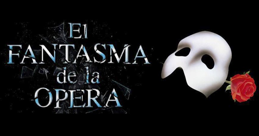 El Fantasma de la Ópera: Un Clásico Inolvidable