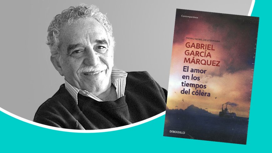 Reseña del libro “El amor en los tiempos del cólera”