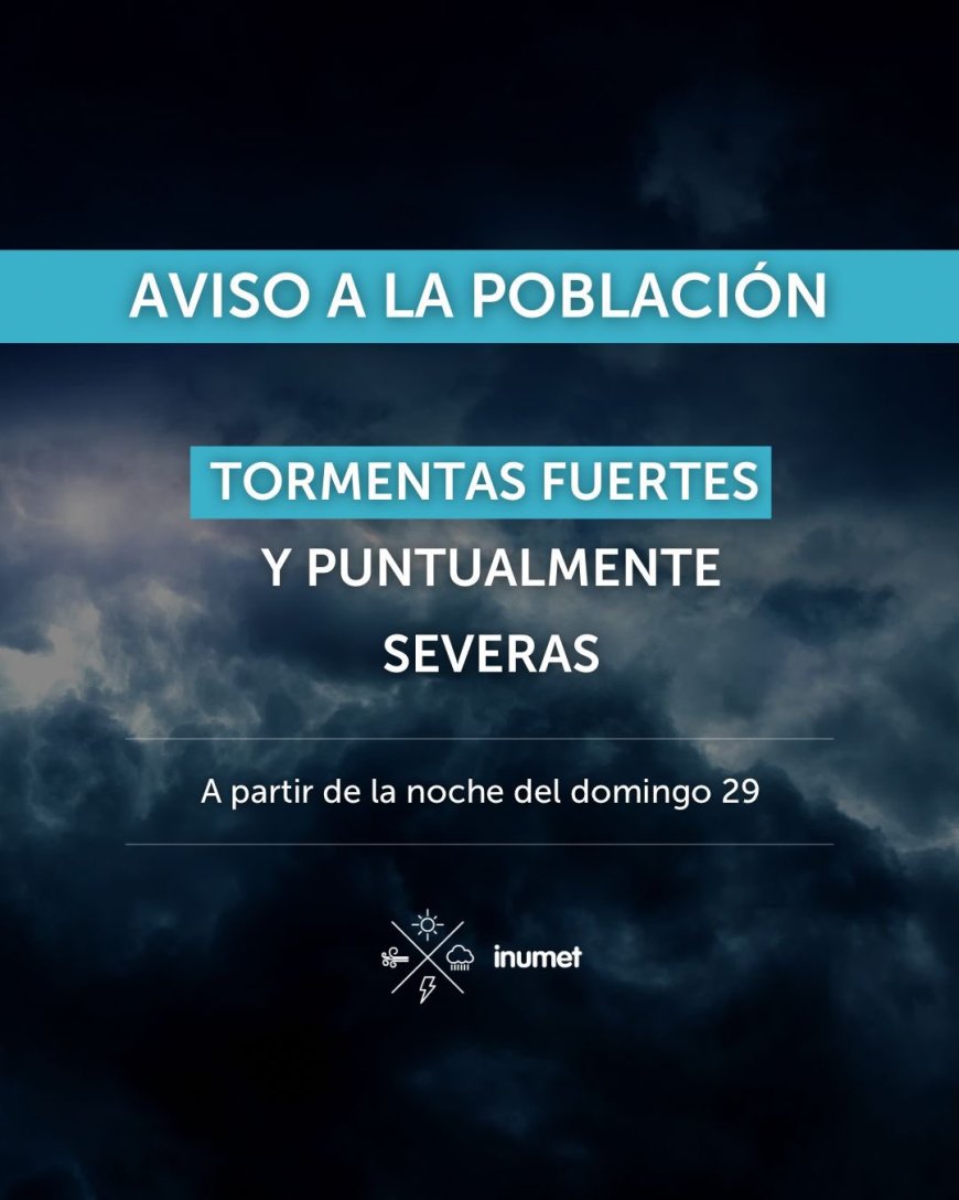 INUMET advierte por "tormentas fuertes y puntualmente severas"