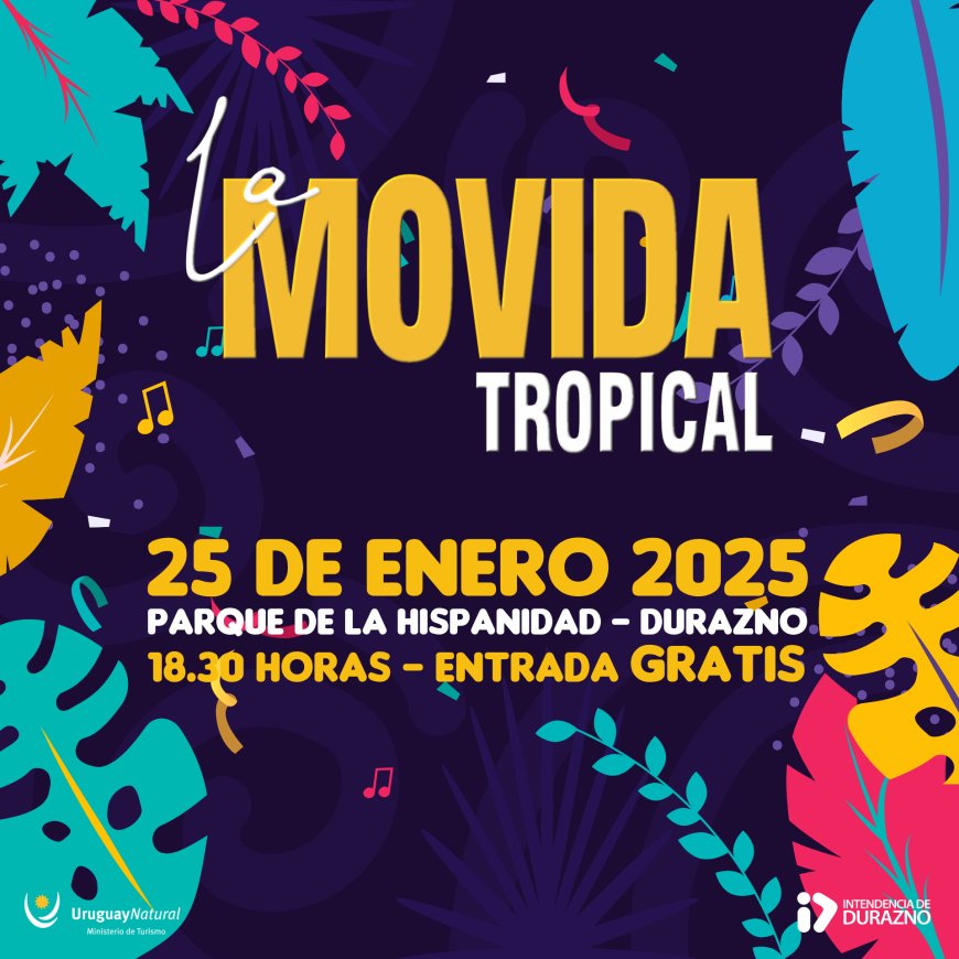 Durazno se prepara para vibrar con la Movida Tropical 2025