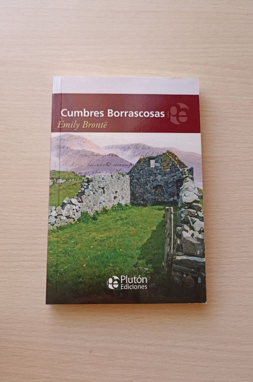 Por qué deberías leer Cumbres Borrascosas de Emily Brontë