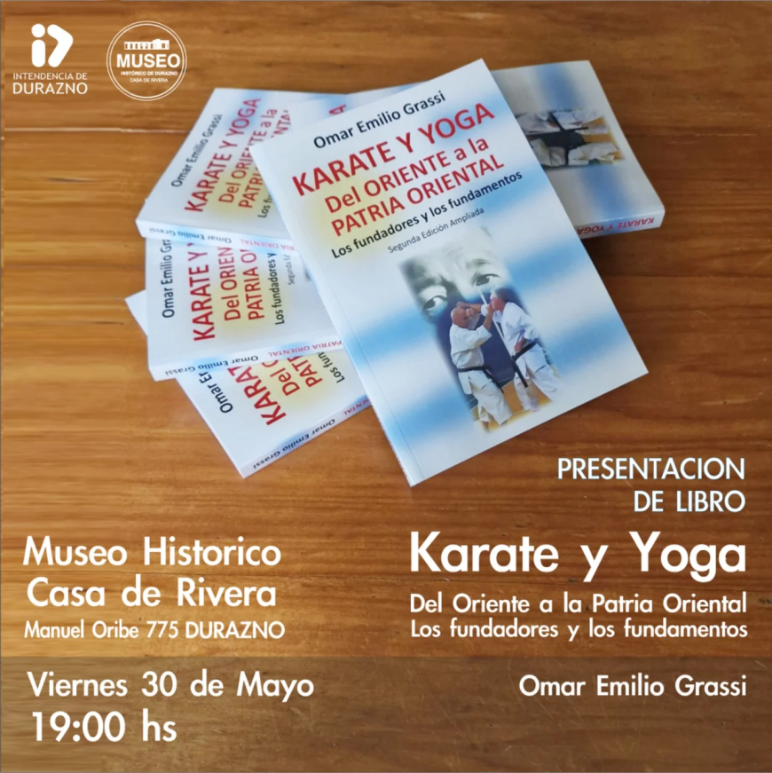 Hoy se presentará el libro 'Karate y Yoga: Del Oriente a la Patria Oriental' en el Museo Casa de Rivera de Durazno