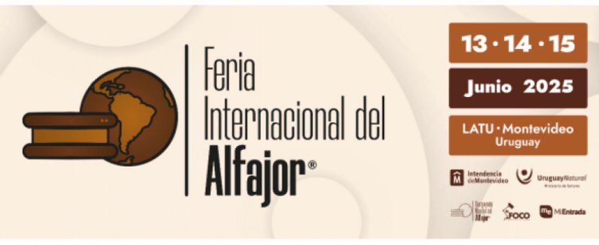 Se realizará la 3ra Edición de la Feria Internacional del Alfajor en Montevideo