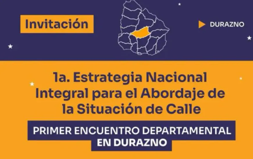Durazno será sede del Primer Encuentro Departamental de la Estrategia Nacional para el Abordaje de la Situación de Calle