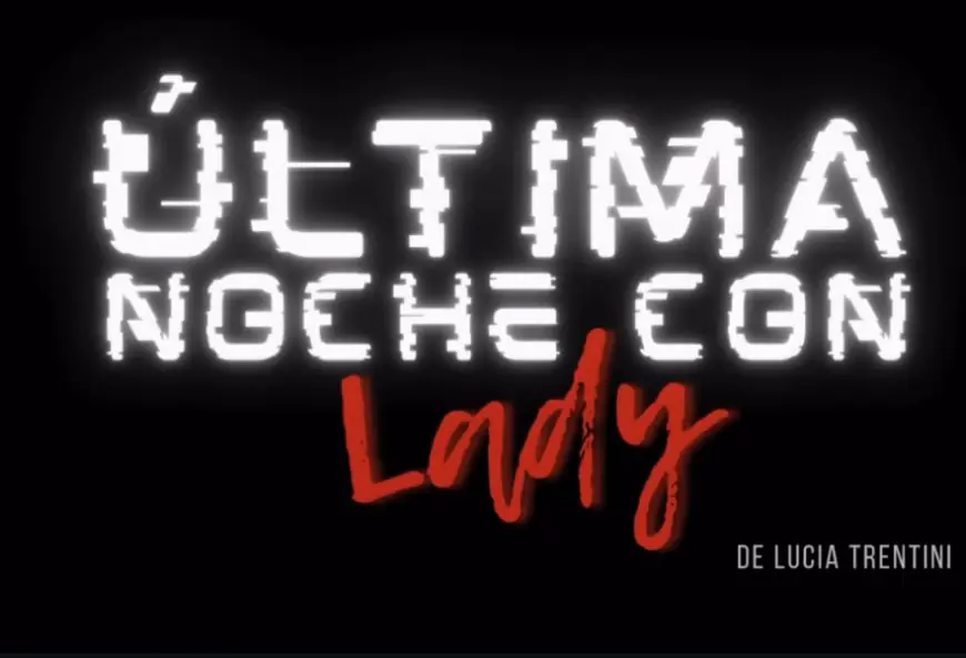El Pequeño Teatro despide “Última Noche con Lady” con dos funciones finales